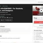 Learning SOLIDWORKS For Students, Engineers, and Designers